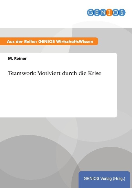 Teamwork: Motiviert durch die Krise