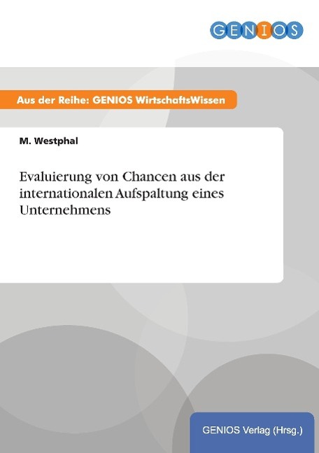 Evaluierung von Chancen aus der internationalen Aufspaltung eines Unternehmens