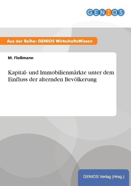 Kapital- und Immobilienmärkte unter dem Einfluss der alternden Bevölkerung