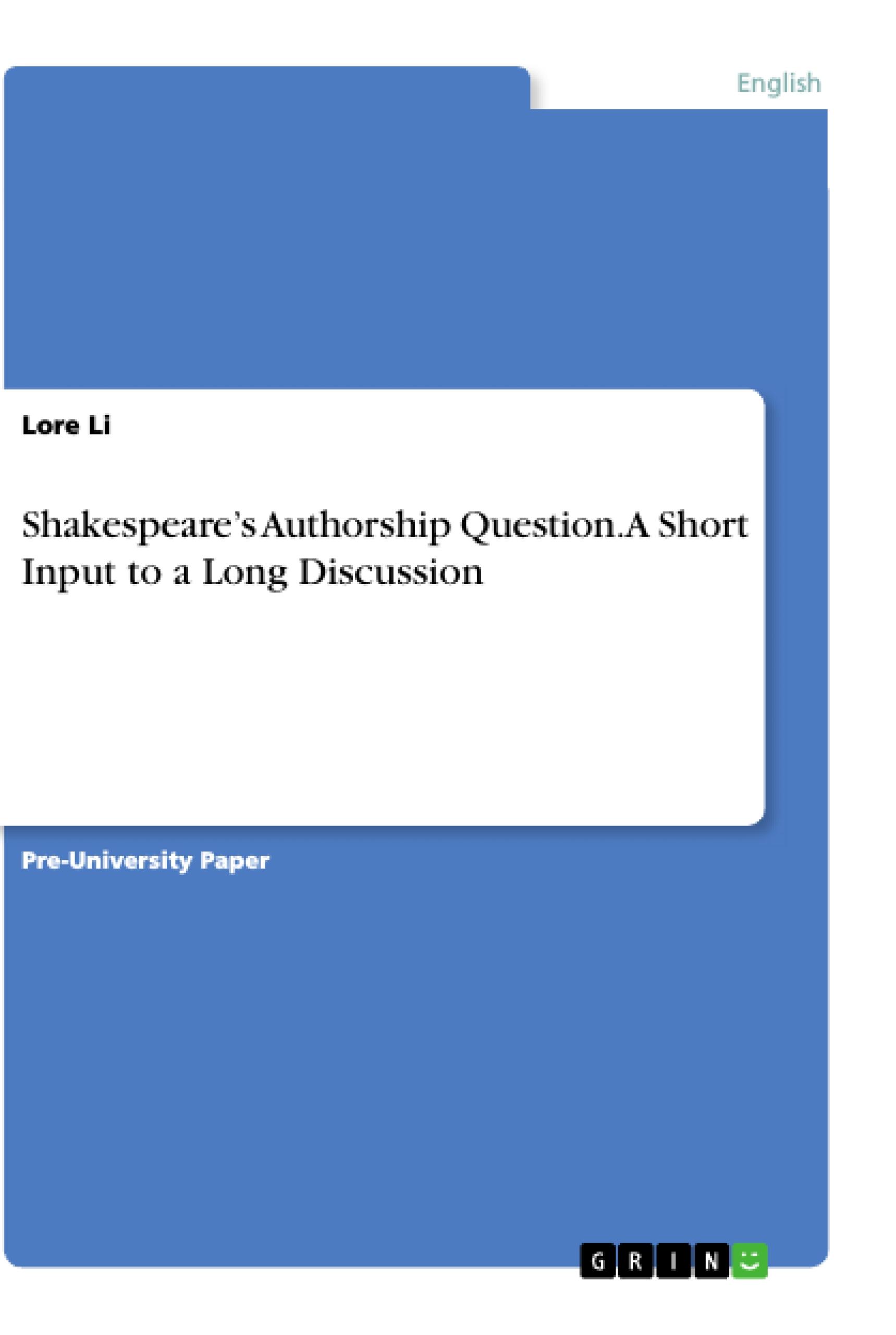 Shakespeare¿s Authorship Question. A Short Input to a Long Discussion