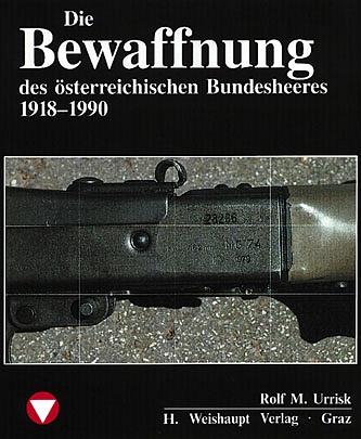 Die Fahrzeuge, Flugzeuge, Uniformen und Waffen des österreichischen Bundesheeres von 1918 - heute