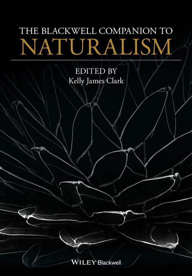 The Blackwell Companion to Naturalism