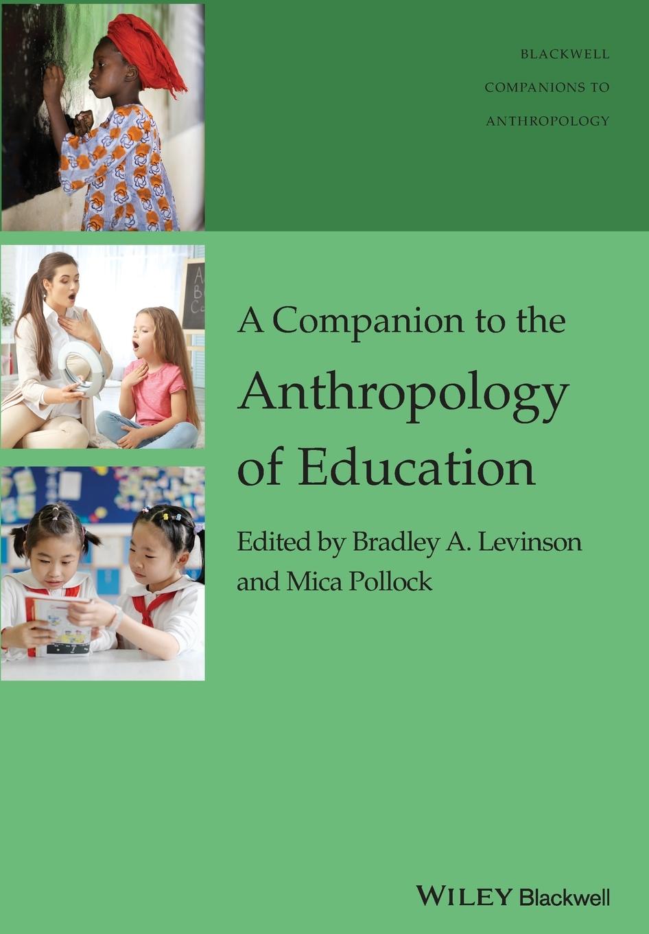 A Companion to the Anthropology of Education