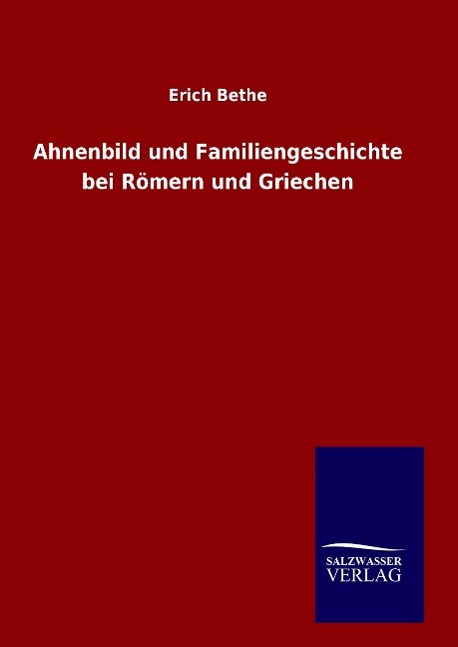 Ahnenbild und Familiengeschichte bei Römern und Griechen