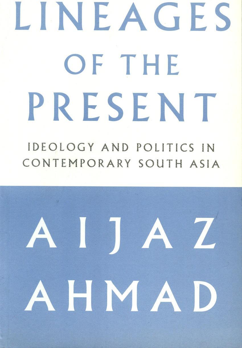 Lineages of the Present: Ideology and Politics in Contemporary South Asia