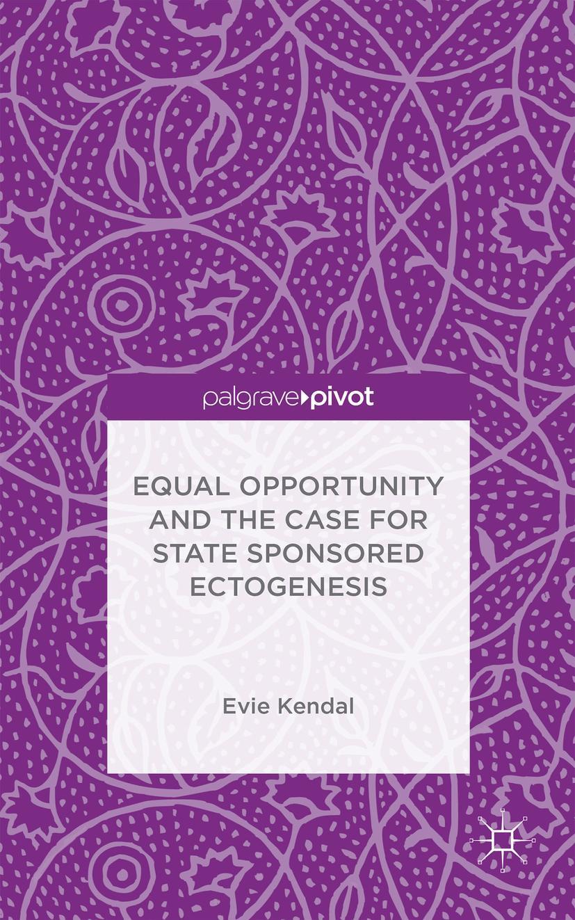 Equal Opportunity and the Case for State Sponsored Ectogenesis