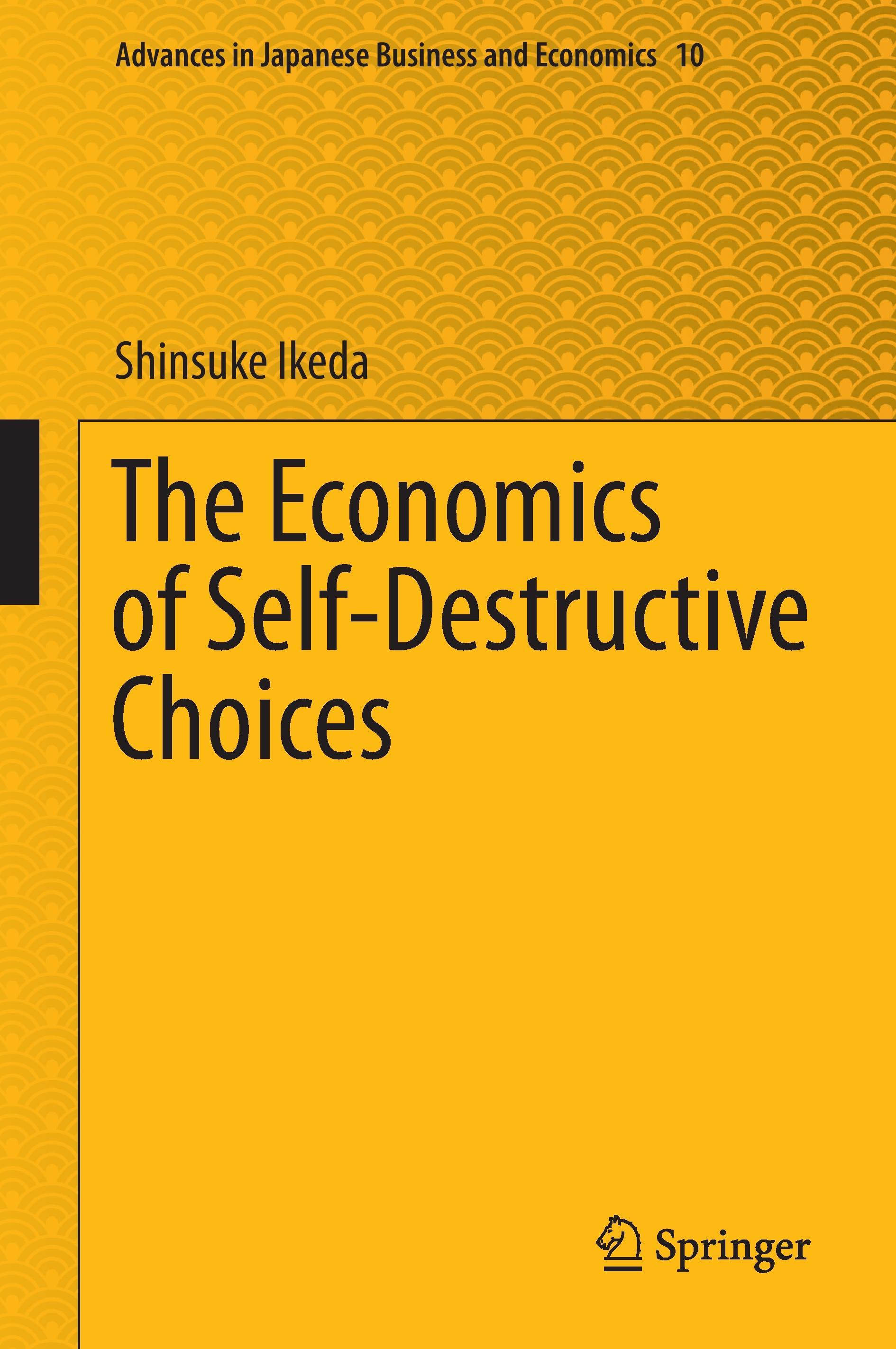 The Economics of Self-Destructive Choices