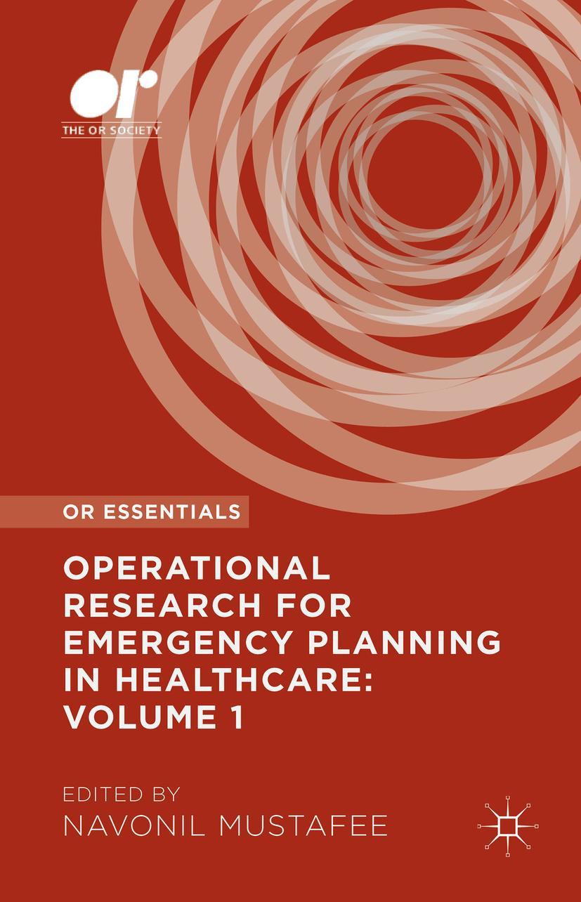 Operational Research for Emergency Planning in Healthcare: Volume 1