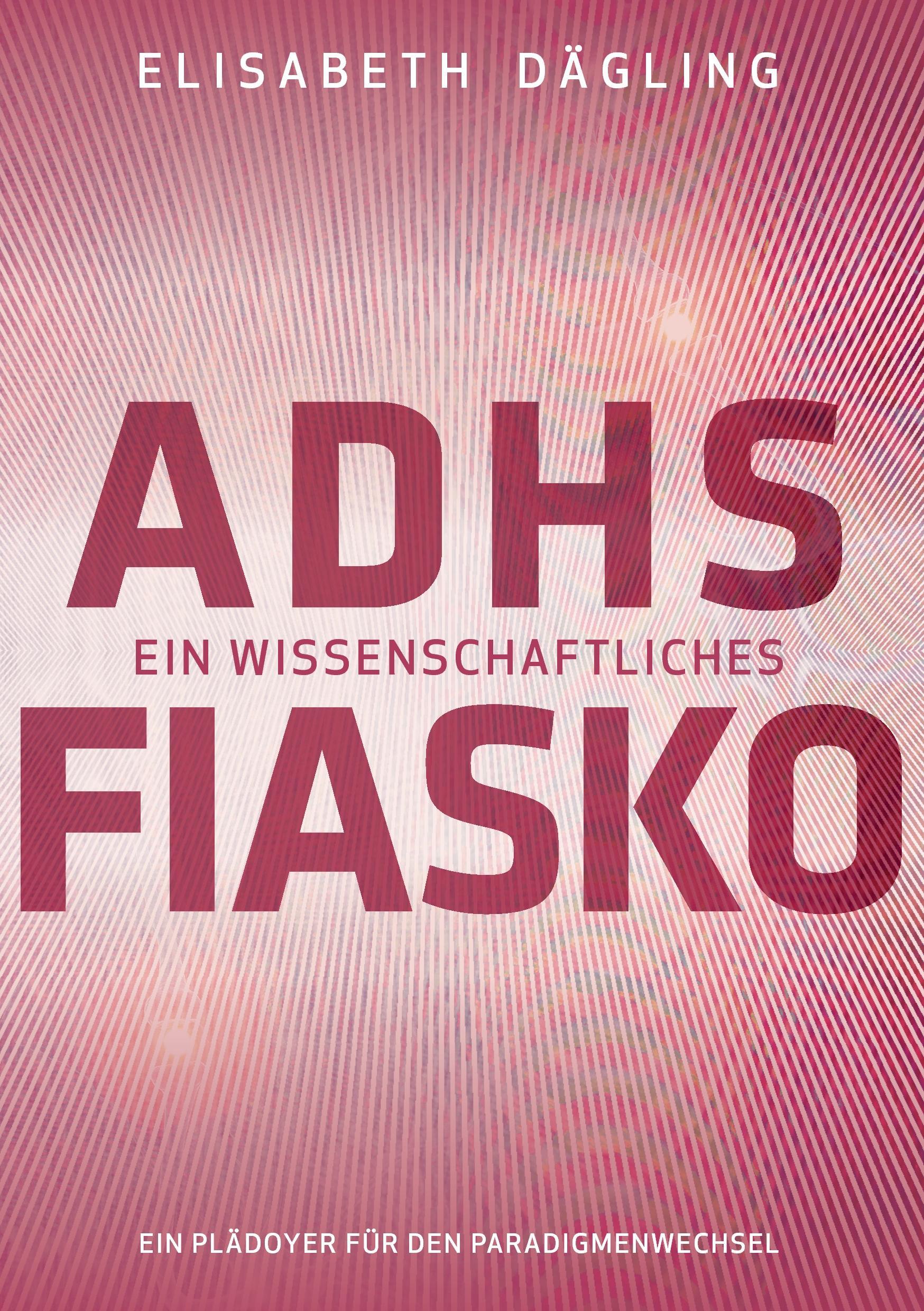 ADHS - Ein wissenschaftliches Fiasko