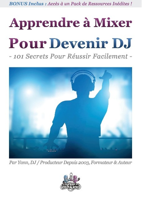 Apprendre à Mixer Pour Devenir DJ