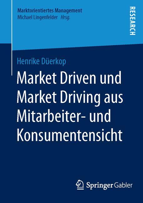 Market Driven und Market Driving aus Mitarbeiter- und Konsumentensicht