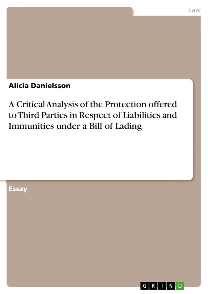 A Critical Analysis of the Protection offered to Third Parties in Respect of Liabilities and Immunities under a Bill of Lading