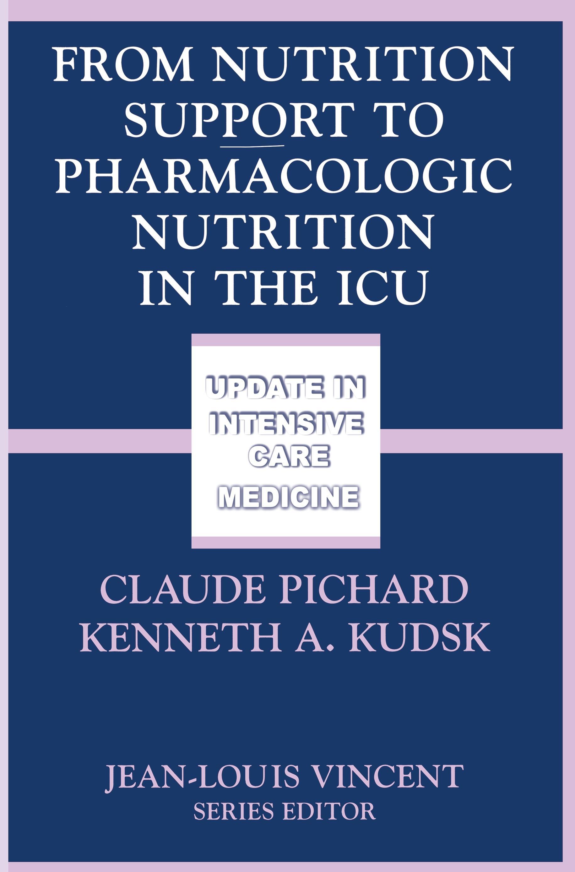 From Nutrition Support to Pharmacologic Nutrition in the ICU