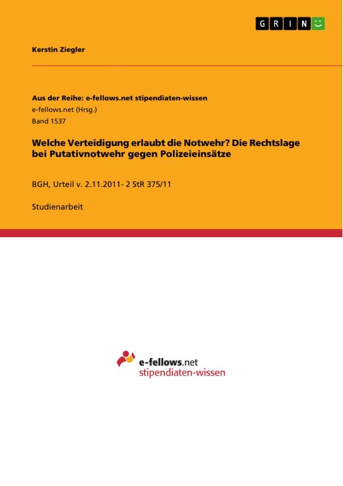 Welche Verteidigung erlaubt die Notwehr? Die Rechtslage bei Putativnotwehr gegen Polizeieinsätze