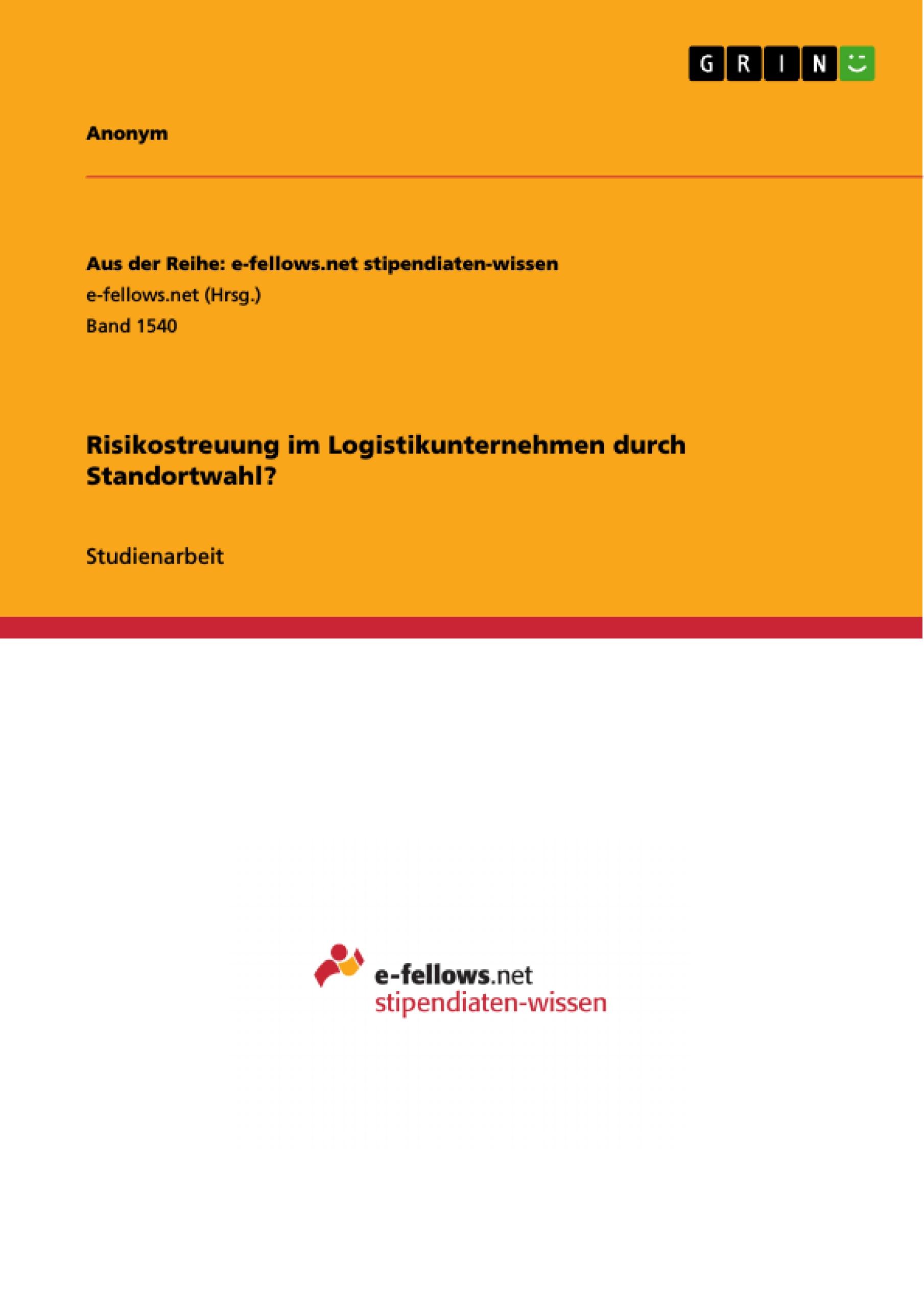 Risikostreuung im Logistikunternehmen durch Standortwahl?