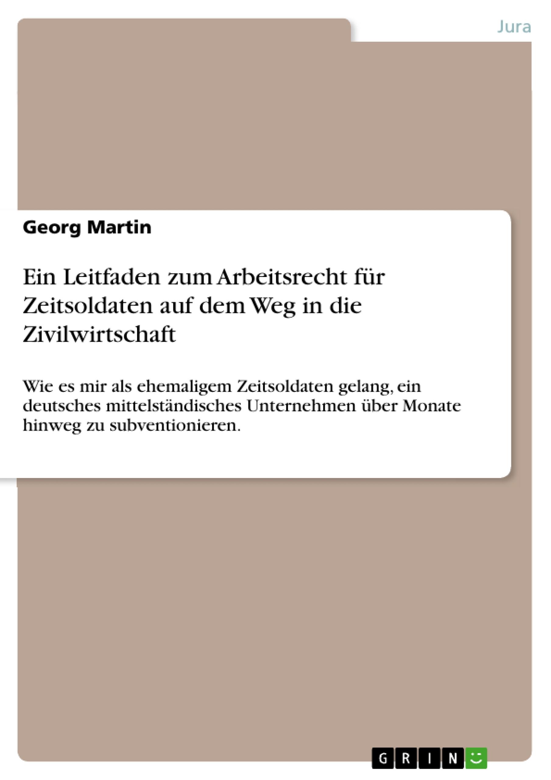 Ein Leitfaden zum Arbeitsrecht für Zeitsoldaten auf dem Weg in die Zivilwirtschaft