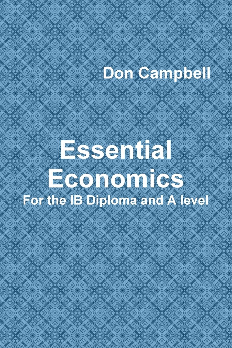 Essential Economics For the IB Diploma and A level