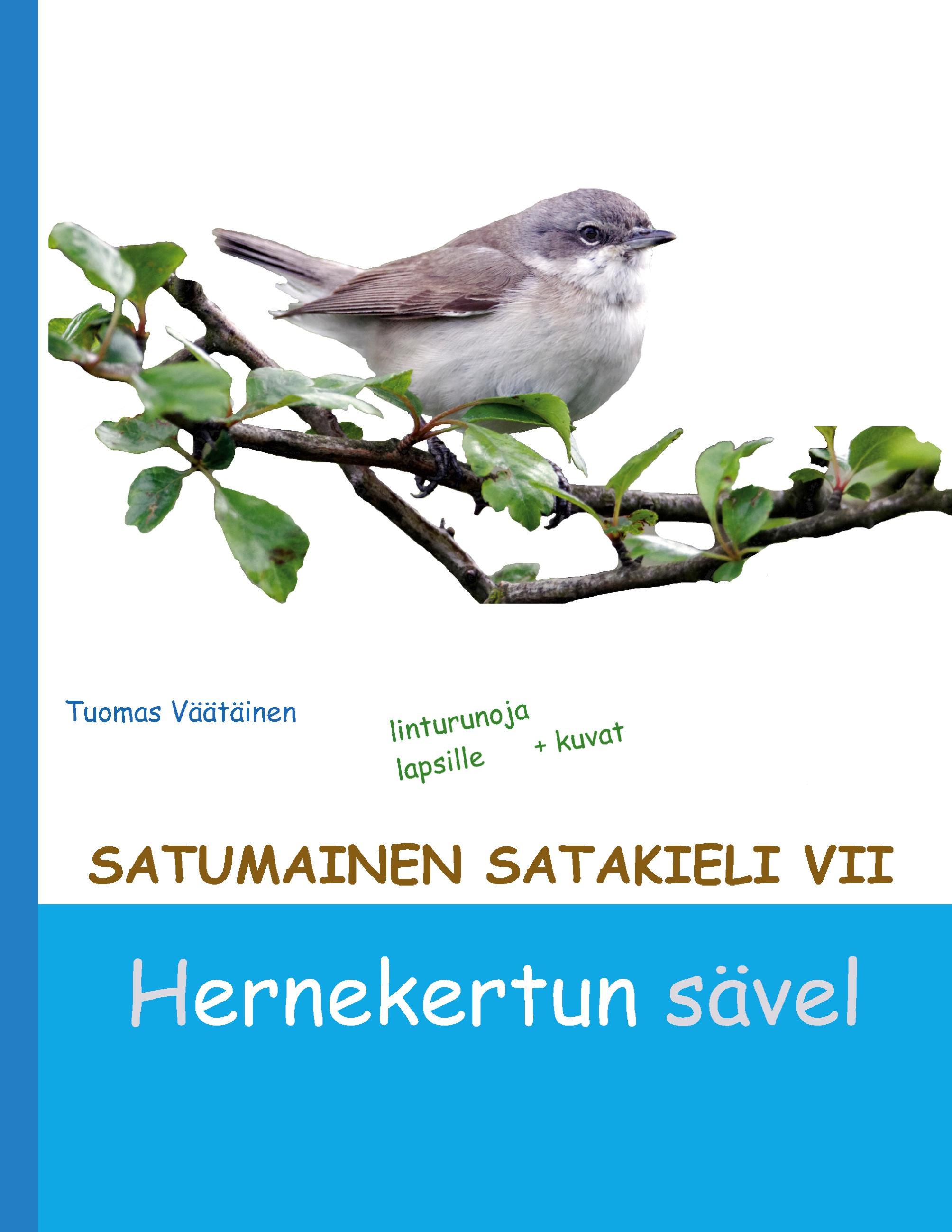 Satumainen satakieli VII Hernekertun sävel