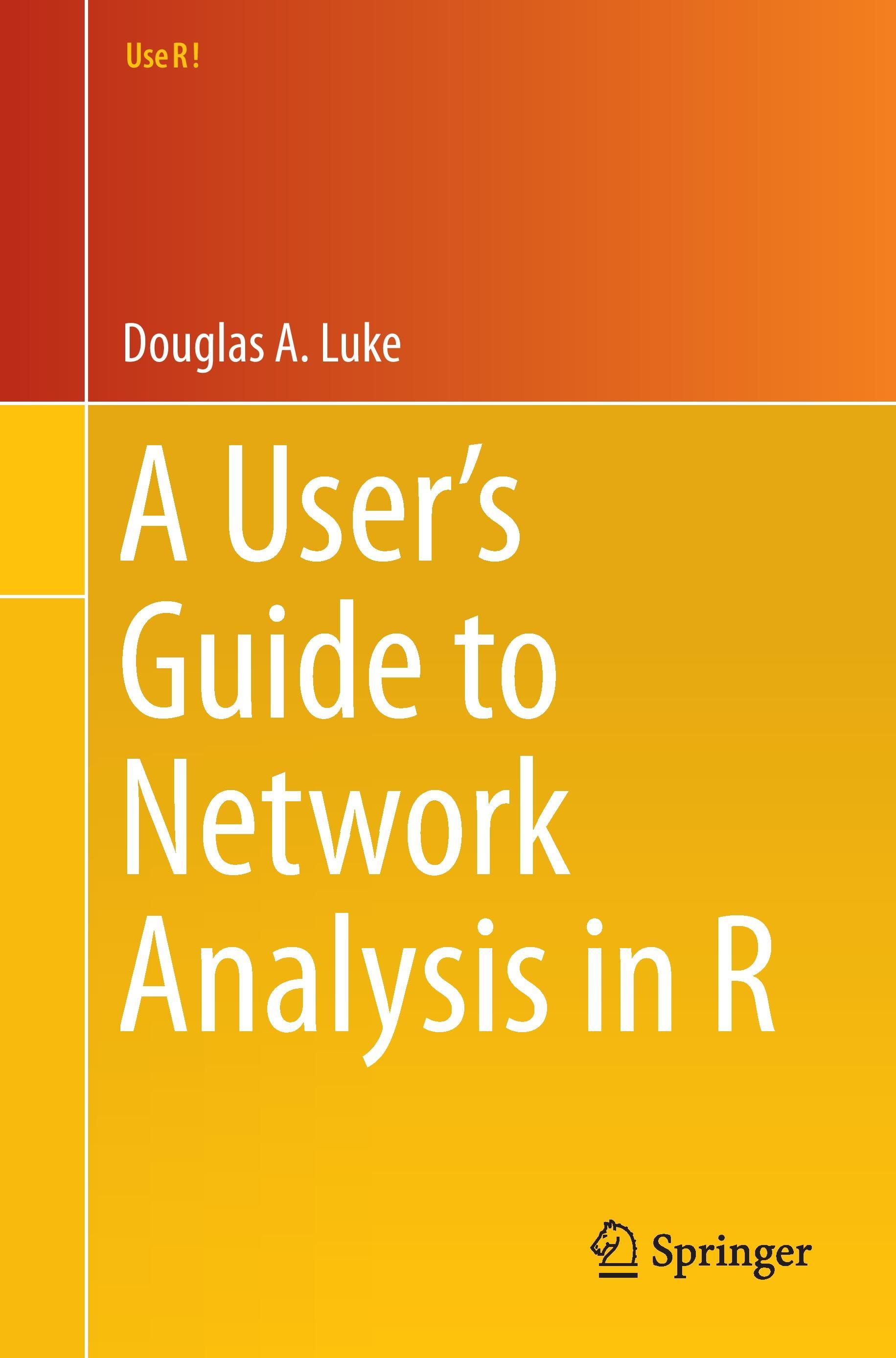 A User¿s Guide to Network Analysis in R