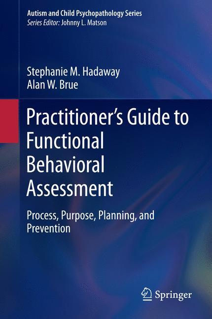 Practitioner¿s Guide to Functional Behavioral Assessment