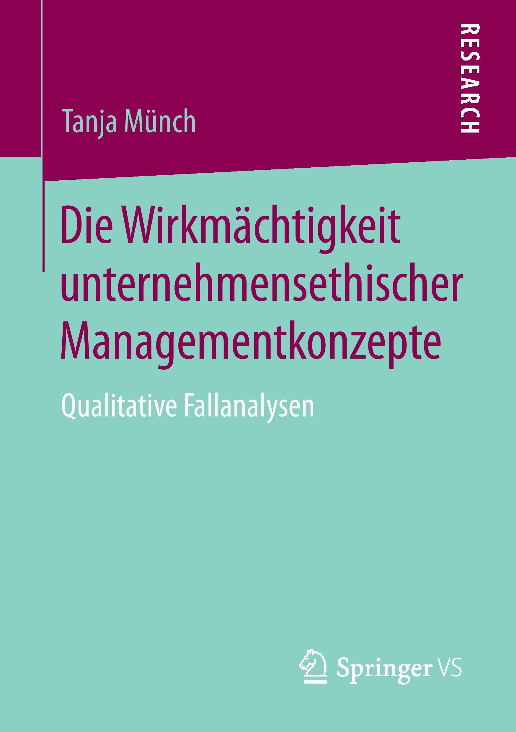 Die Wirkmächtigkeit unternehmensethischer Managementkonzepte