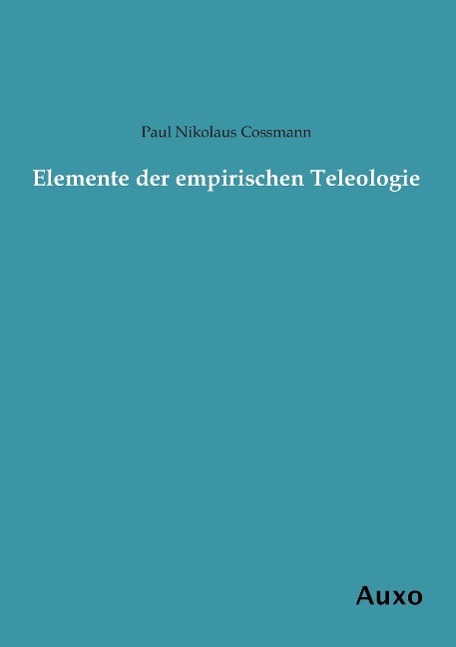 Elemente der empirischen Teleologie