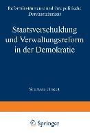 Staatsverschuldung und Verwaltungsreform in der Demokratie