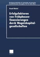 Erfolgsfaktoren von Frühphasenfinanzierungen durch Wagniskapitalgesellschaften