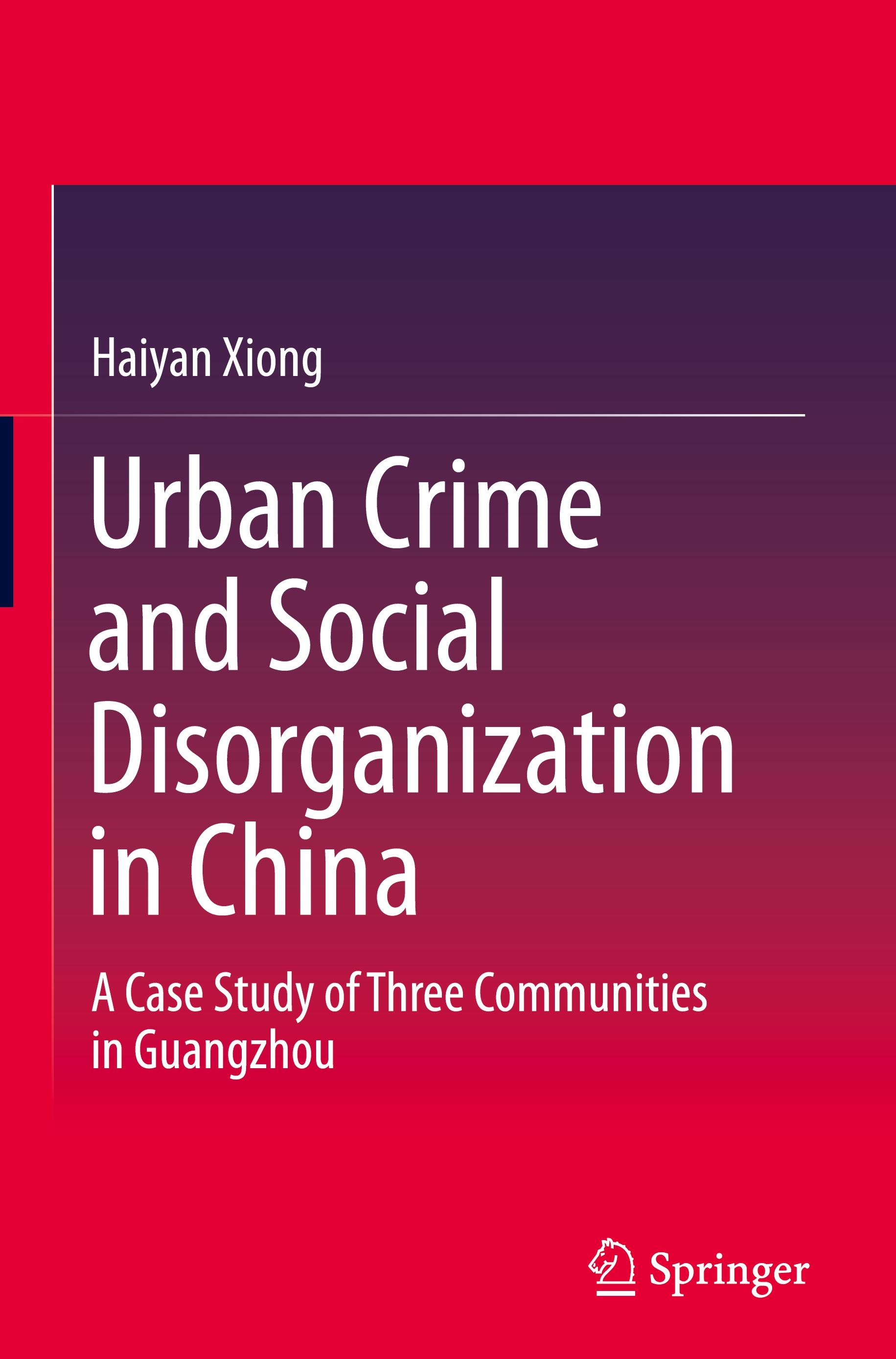 Urban Crime and Social Disorganization in China