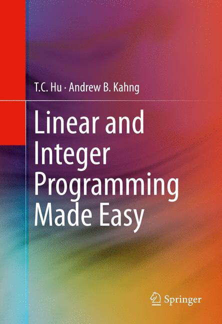 Linear and Integer Programming Made Easy