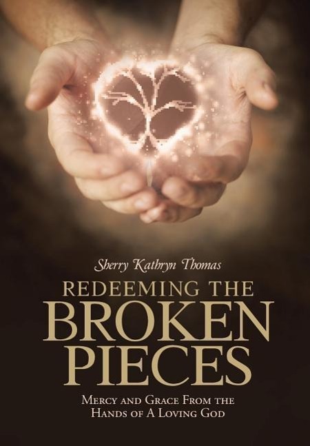 REDEEMING THE BROKEN PIECES