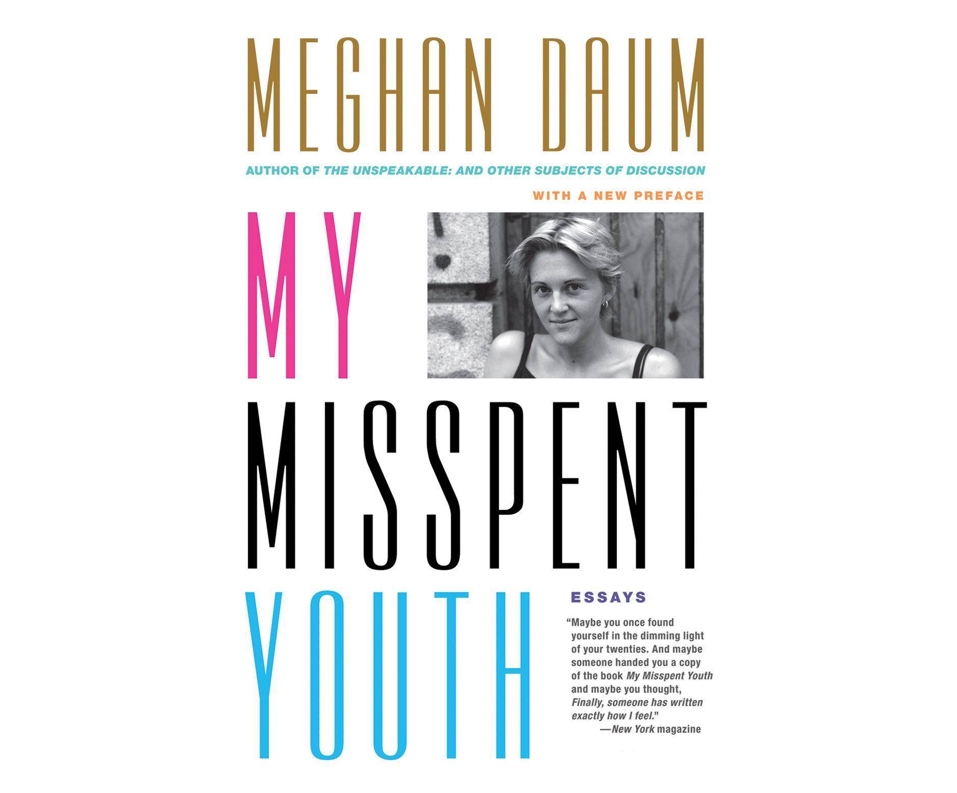 My Misspent Youth: Essays