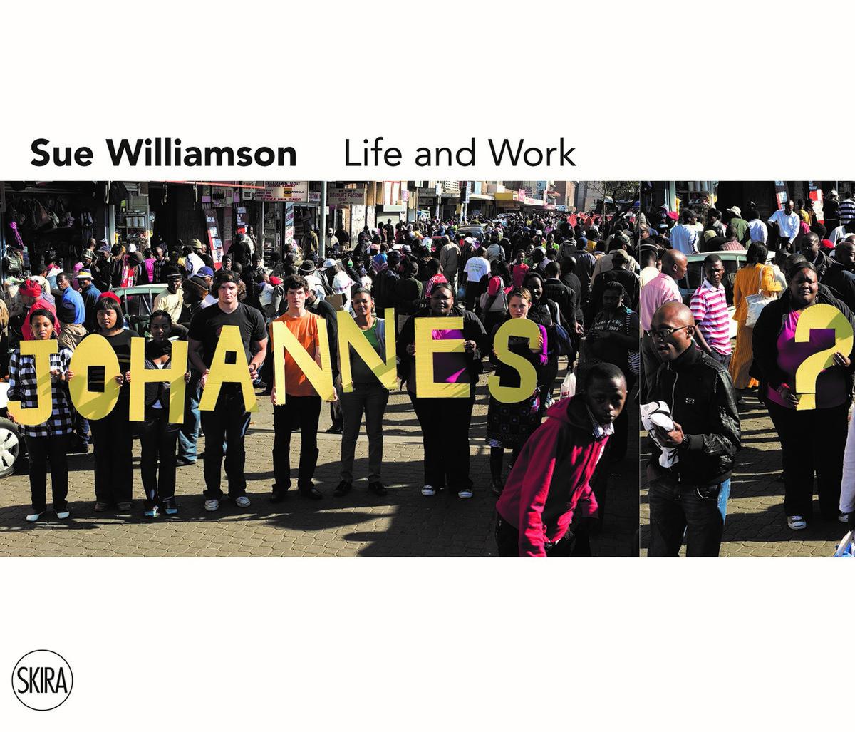 Sue Williamson: Life and Work