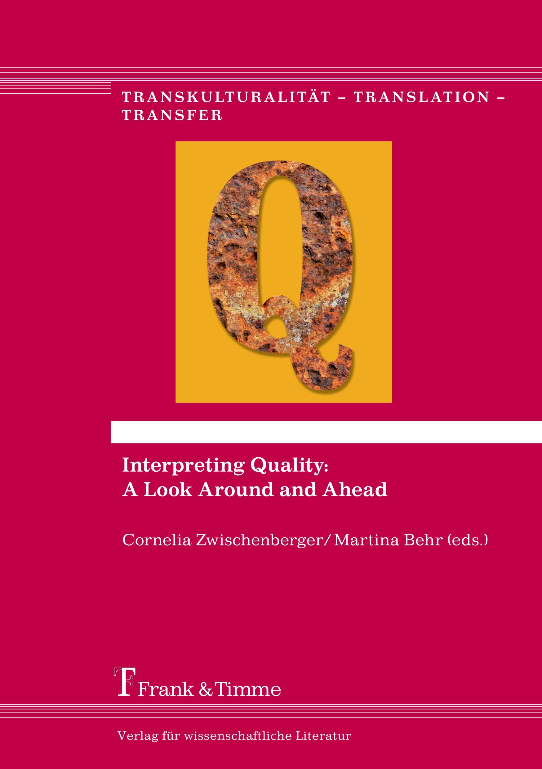 Interpreting Quality: A Look Around and Ahead