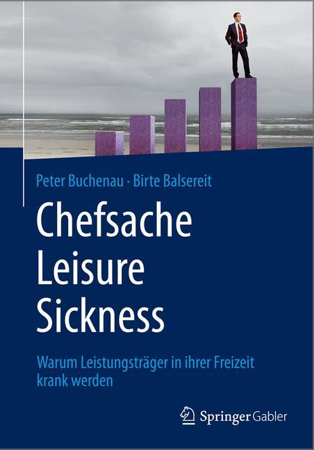 Chefsache Leisure Sickness