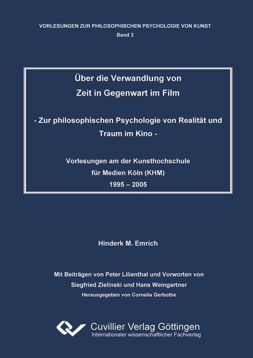 Über die Verwandlung von Zeit in Gegenwart im Film. Zur philosophischen Psychologie von Realität und Traum im Kino