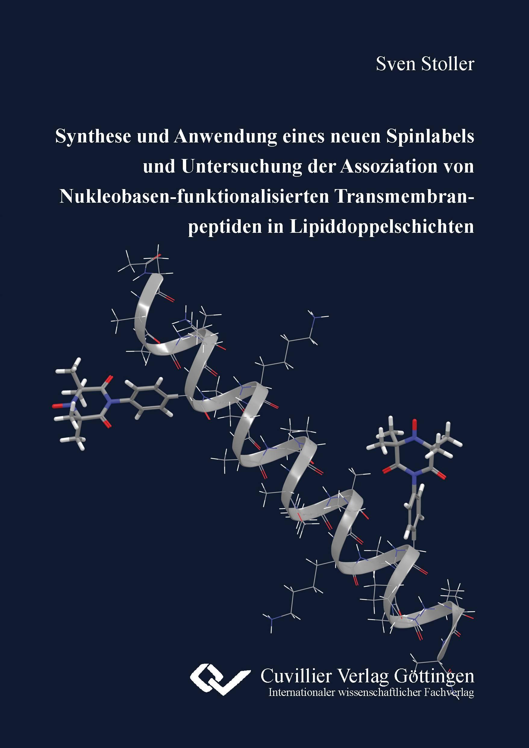 Synthese und Anwendung eines neuen Spinlabels und Untersuchung der Assoziation von Nukleobasen-funktionalisierten Transmembranpeptiden in Lipiddoppelschichten