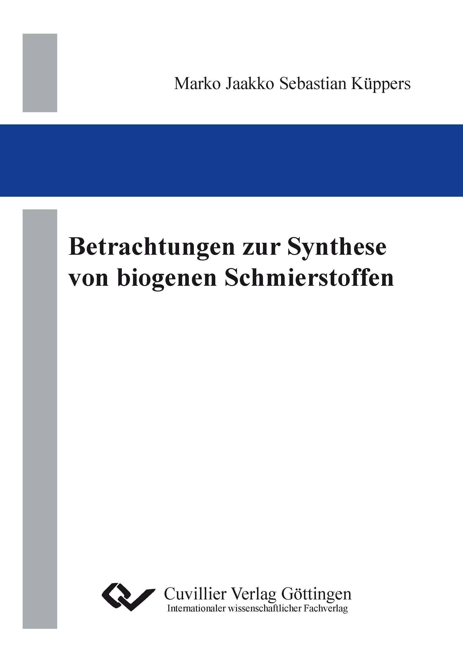 Betrachtungen zur Synthese von biogenen Schmierstoffen