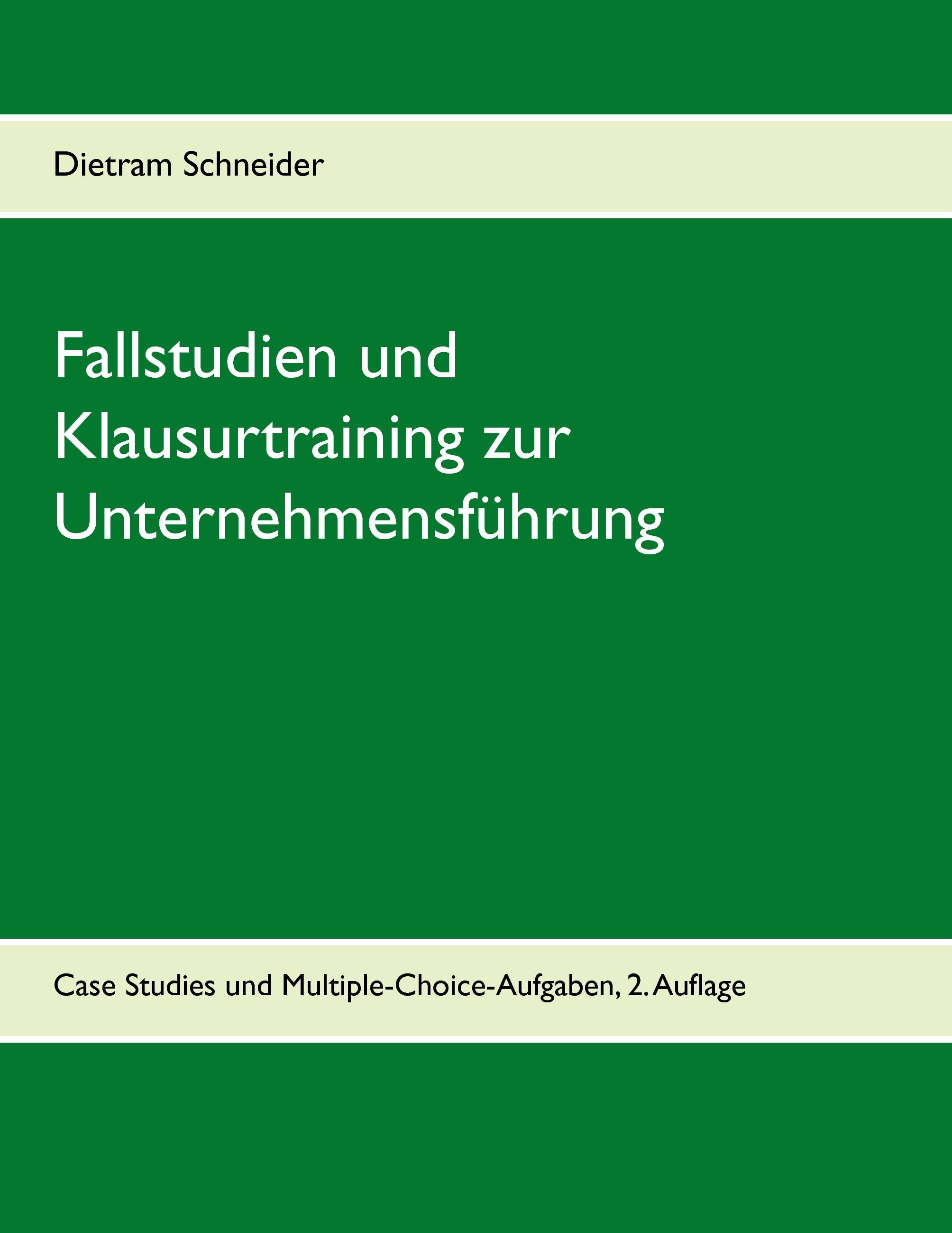 Fallstudien und Klausurtraining zur Unternehmensführung