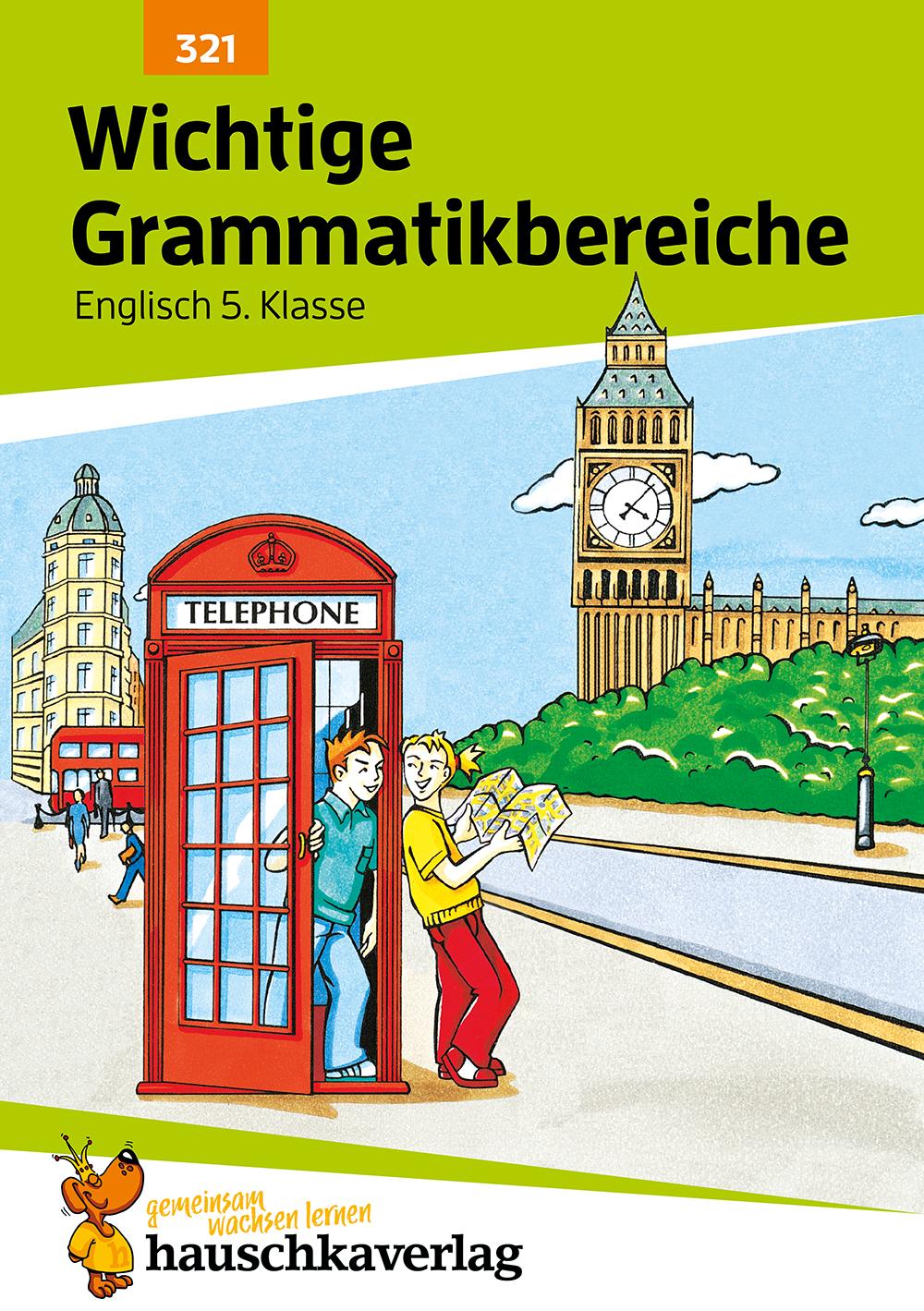 Englisch. Wichtige Grammatikbereiche (1. Englischjahr)