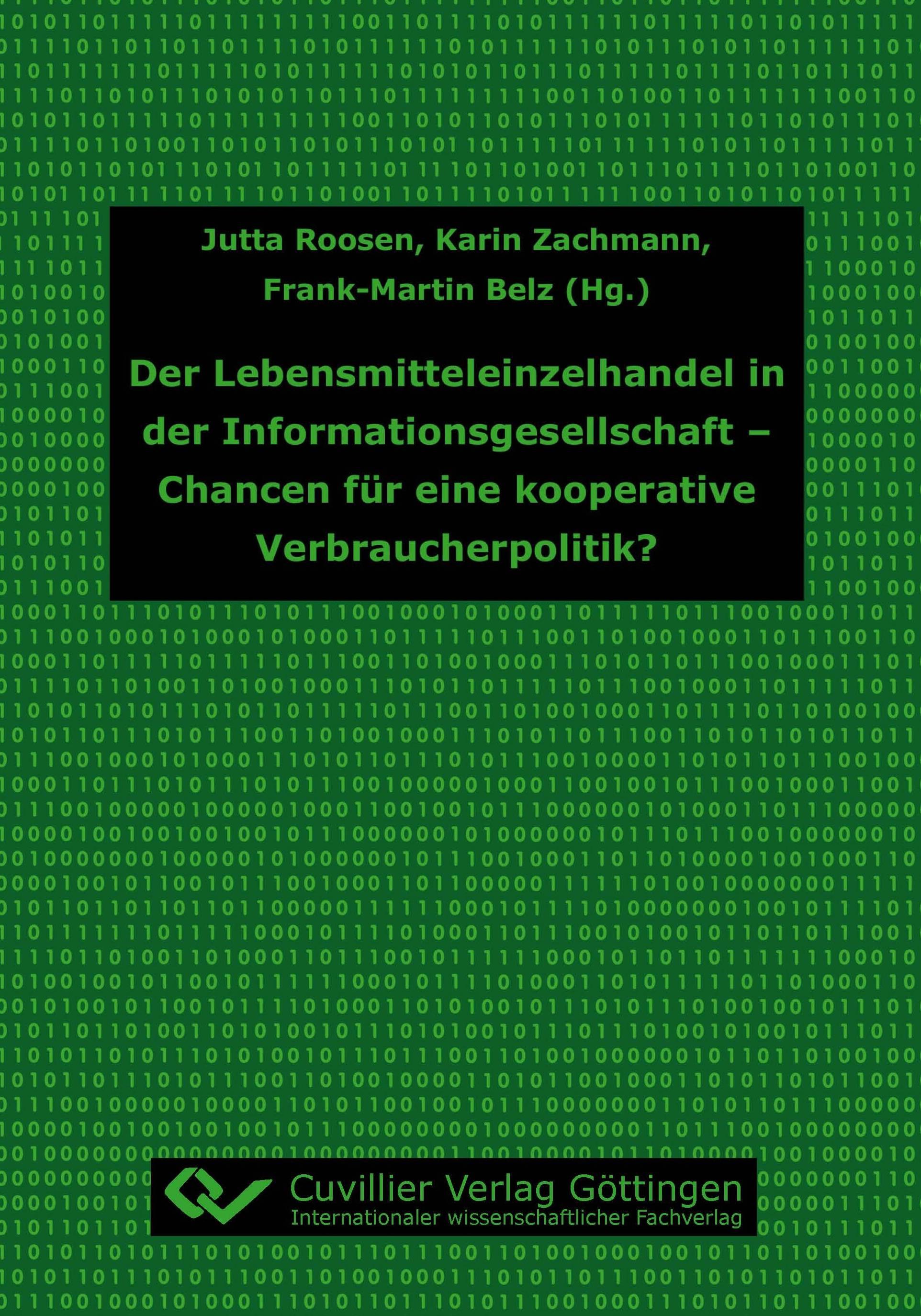 Der Lebensmitteleinzelhandel in der Informationsgesellschaft - Chancen für eine kooperative Verbraucherpolitik?