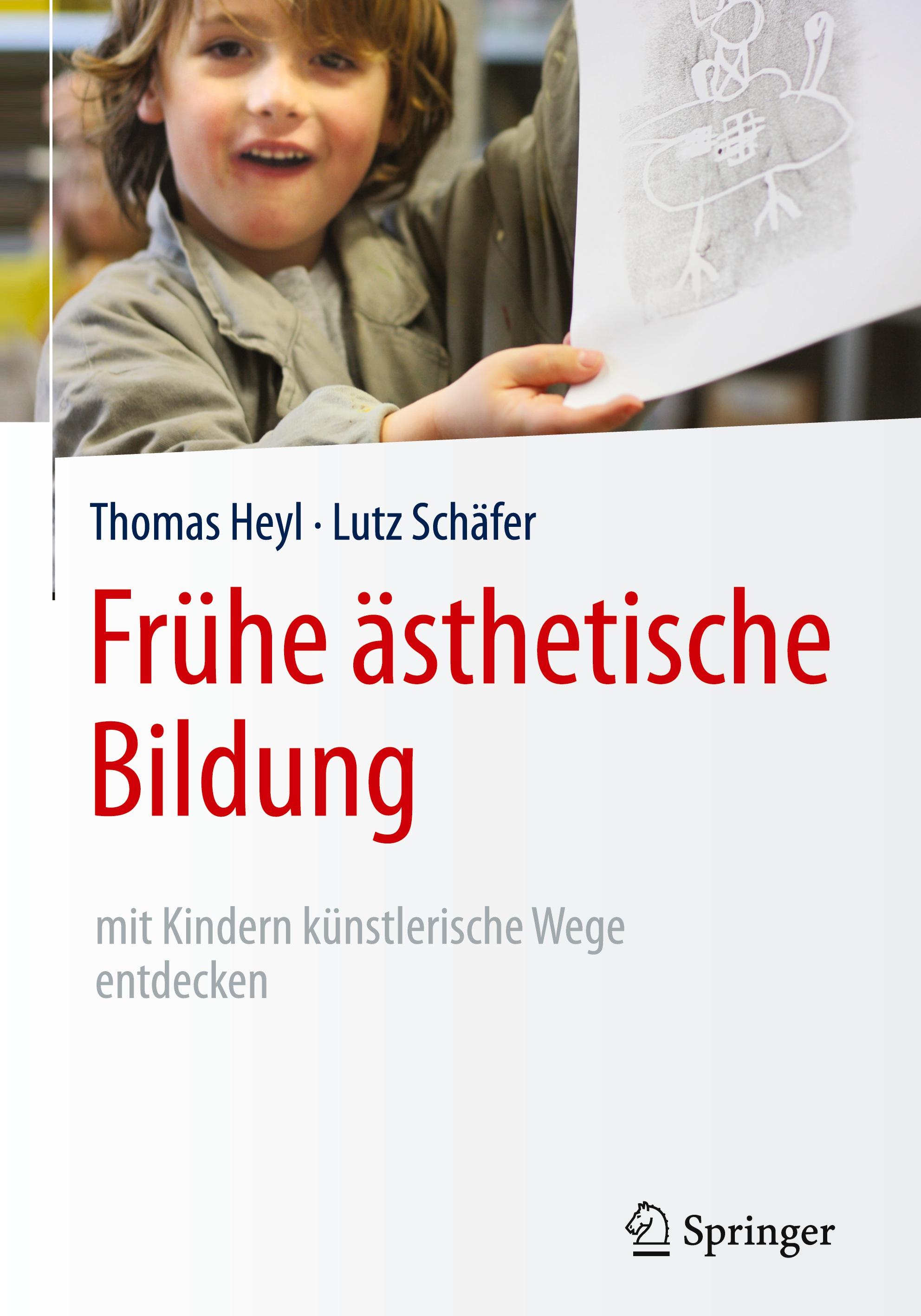 Frühe ästhetische Bildung - mit Kindern künstlerische Wege entdecken