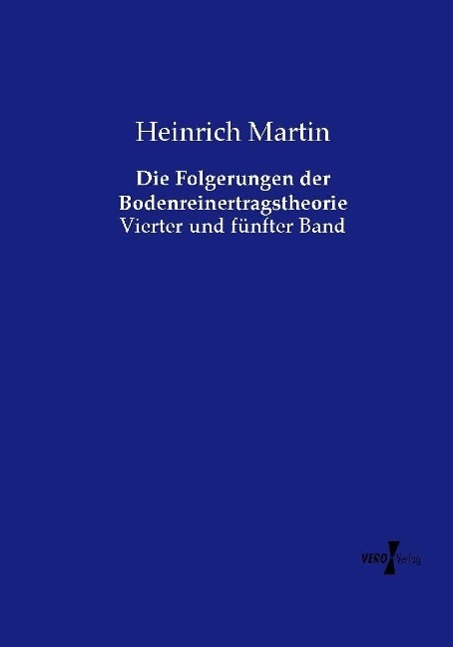 Die Folgerungen der Bodenreinertragstheorie