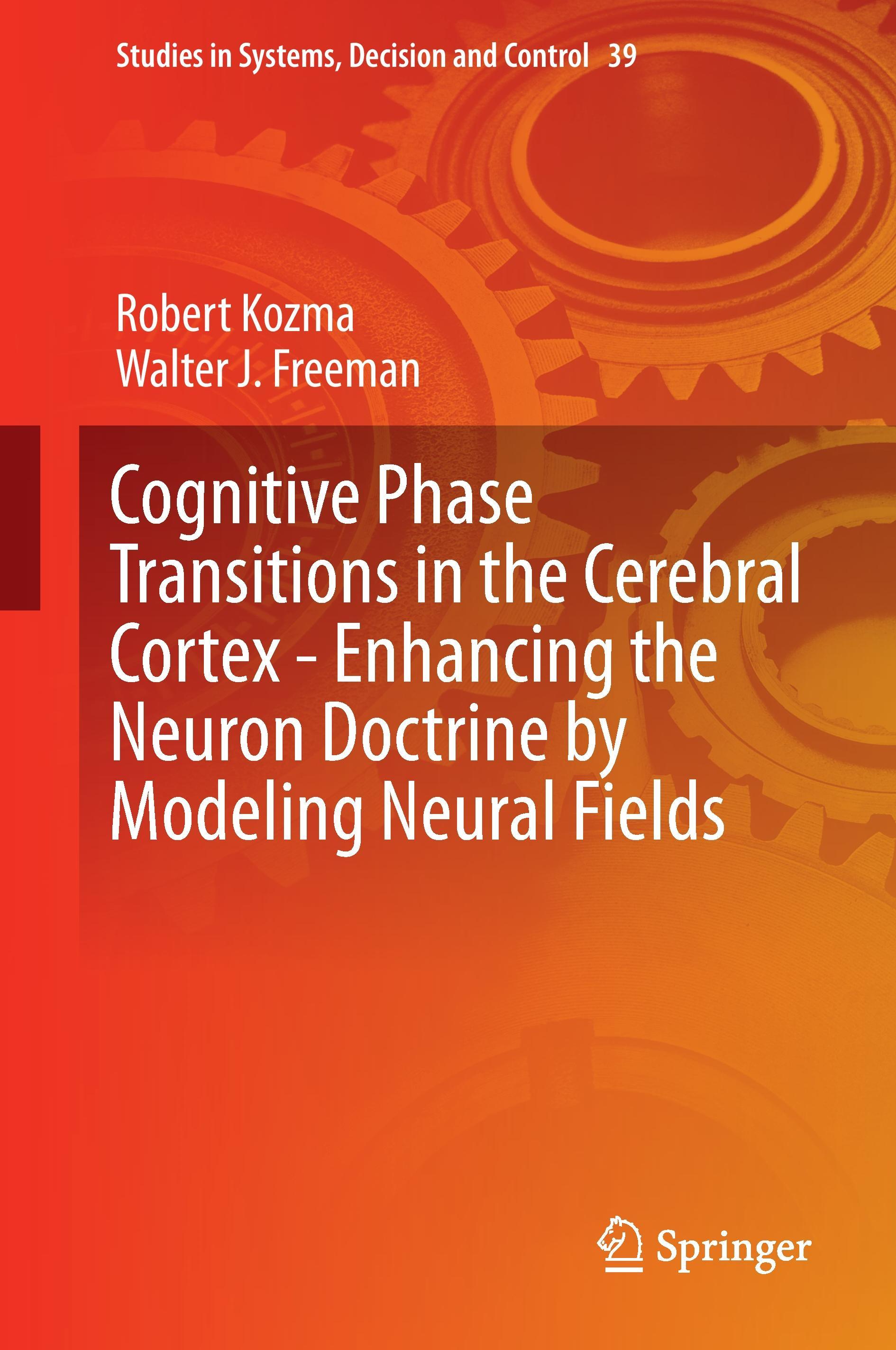 Cognitive Phase Transitions in the Cerebral Cortex - Enhancing the Neuron Doctrine by Modeling Neural Fields