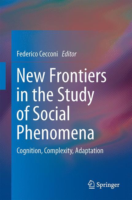 New Frontiers in the Study of Social Phenomena