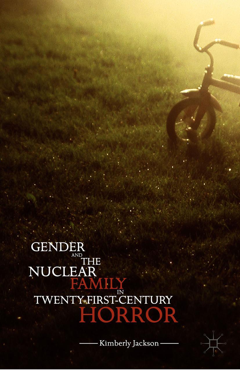 Gender and the Nuclear Family in Twenty-First-Century Horror