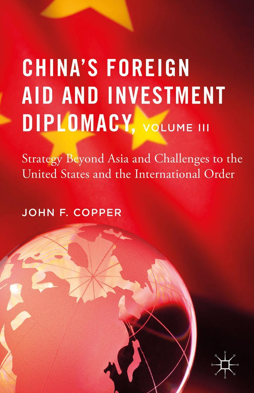 China's Foreign Aid and Investment Diplomacy, Volume III