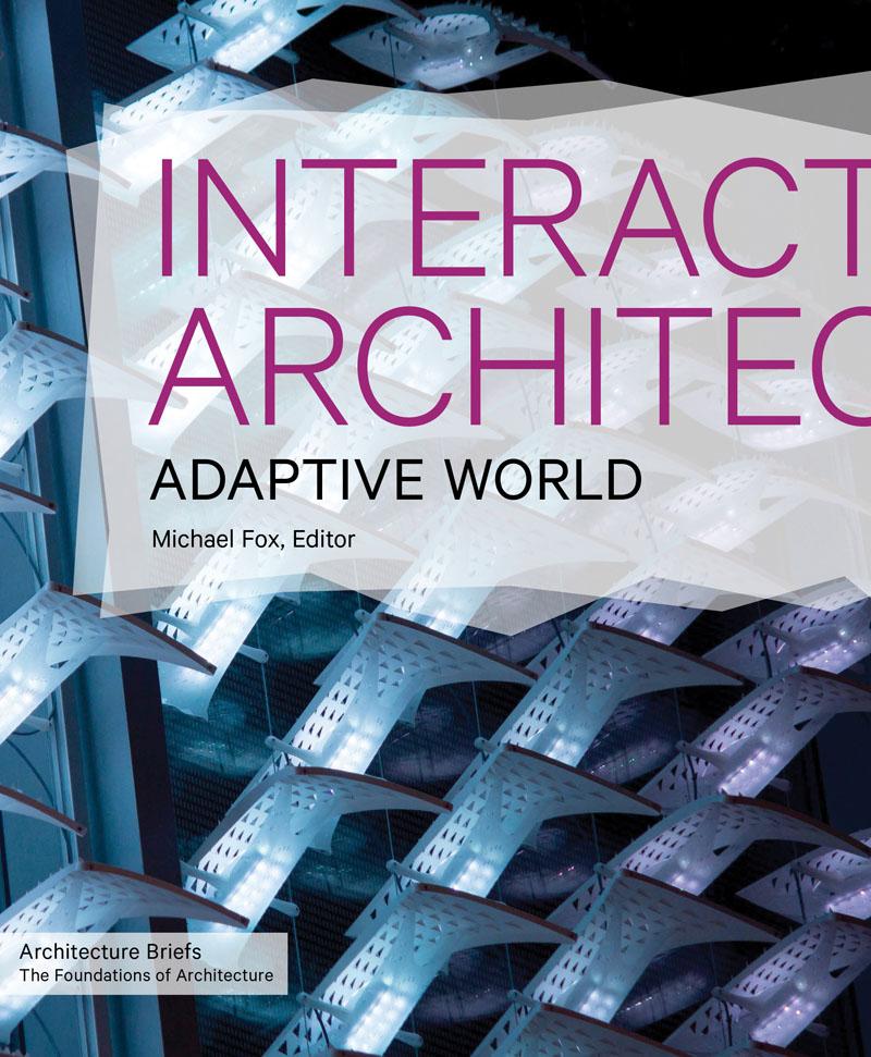 Interactive Architecture: Adaptive World