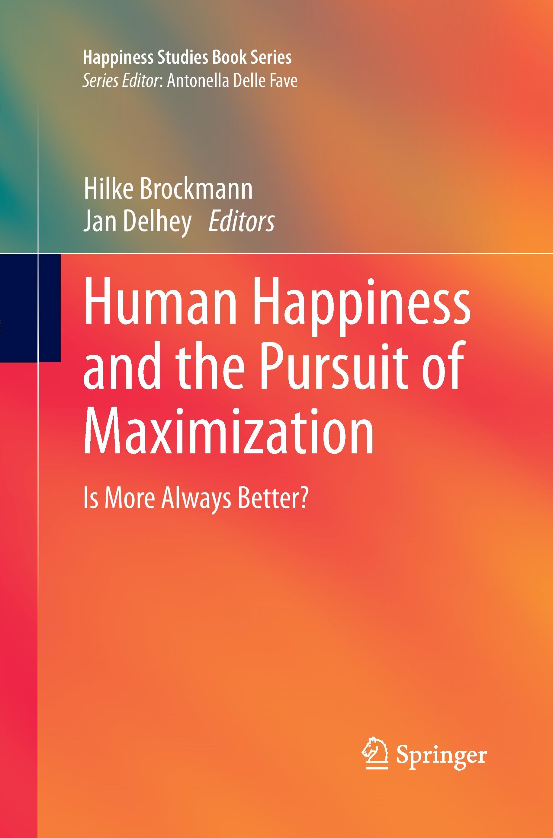 Human Happiness and the Pursuit of Maximization