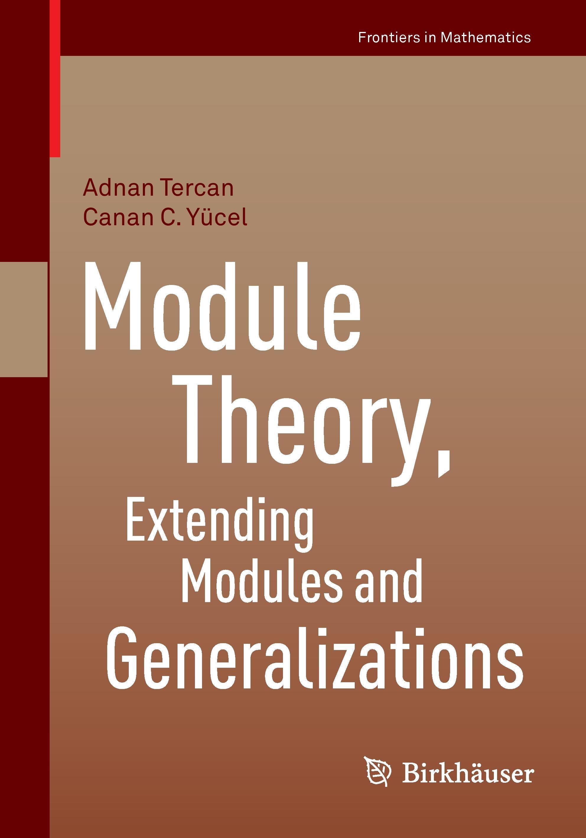 Module Theory, Extending Modules and Generalizations